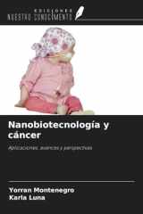 Nanobiotecnología y cáncer: Aplicaciones, avances y perspectivas (Spanish Edition) cover image