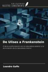 De Ulises a Frankenstein: O de la confrontación con la naturaleza exterior a la dominación de la naturaleza interior (Spanish Edition) cover image