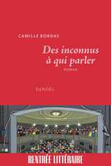 Des inconnus à qui parler: roman cover image