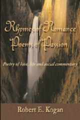 Rhymes of Romance Poems of Passion Poetry of Love, Life and Social Commentary cover image