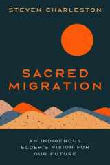 Sacred migration: an Indigenous elder's vision for our future cover image