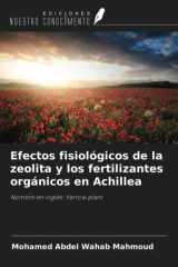 Efectos fisiológicos de la zeolita y los fertilizantes orgánicos en Achillea: Nombre en inglés: Yarrow plant (Spanish Edition) cover image