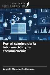 Por el camino de la información y la comunicación (Spanish Edition) cover image