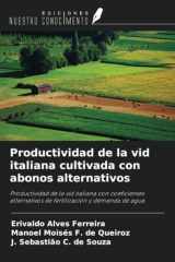 Productividad de la vid italiana cultivada con abonos alternativos: Productividad de la vid italiana con coeficientes alternativos de fertilización y demanda de agua (Spanish Edition) cover image
