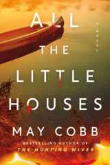 All the Little Houses - A Novel cover image