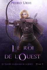 Le roi de l'Ouest - (Le Sentier du Gardien de la forêt - Tome 7) cover image
