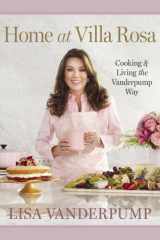 Home at Villa Rosa: cooking and living the vanderpump way cover image