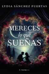 Mereces lo que sueñas (Spanish Edition) cover image