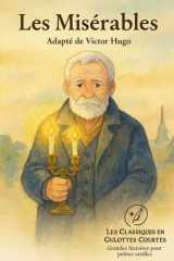 Les Misérables: Les Classiques en Culottes Courtes - Grandes histoires pour petites oreilles (French Edition) cover image