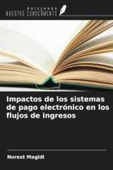 Impactos de los sistemas de pago electrónico en los flujos de ingresos (Spanish Edition) cover image