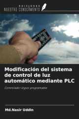 Modificación del sistema de control de luz automático mediante PLC: Controlador lógico programable (Spanish Edition) cover image