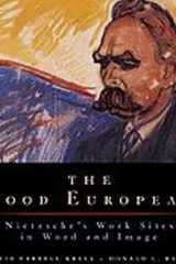 The Good European Nietzsche's Work Sites in Word and Image cover image