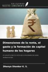 Dimensiones de la renta, el gasto y la formación de capital humano de los hogares: Un estudio empírico entre las comunidades de castas desfavorecidas (Spanish Edition) cover image