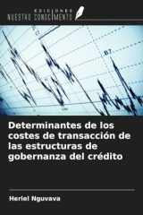 Determinantes de los costes de transacción de las estructuras de gobernanza del crédito (Spanish Edition) cover image