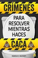 Crimenes Para Resolver Mientras Haces Caca cover image