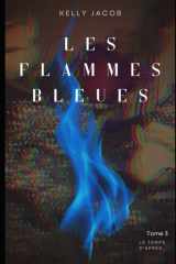Les Flammes Bleues: Tome 3 (French Edition) cover image