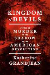 Kingdom of devils: a tale of murder in the shadow of the American Revolution cover image