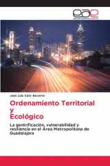 Ordenamiento Territorial y Ecológico: La gentrificación, vulnerabilidad y resiliencia en el Área Metropolitana de Guadalajara (Spanish Edition) cover image
