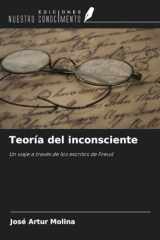 Teoría del inconsciente: Un viaje a través de los escritos de Freud (Spanish Edition) cover image