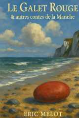 Le Galet Rouge: & autres contes de la Manche cover image