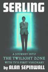 Serling: a journey into the twilight zone with tv's first visionary cover image