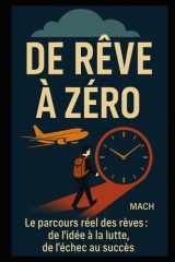 DUN RÊVE À ZÉRO: La voie royale des rêves : de l'idée à la lutte, de l'échec au succès. (French Edition) cover image