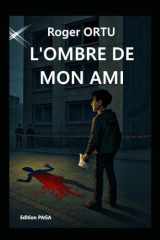 L'ombre de mon ami (French Edition) cover image