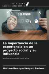 La importancia de la experiencia en un proyecto social y su influencia: en el aprendizaje escolar y social (Spanish Edition) cover image