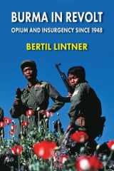 Burma in revolt: opium and insurgency since 1948 cover image