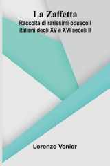 La Zaffetta Raccolta di rarissimi opuscoli italiani degli XV e XVI secoli II cover image