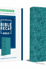 The Bible Recap 365-Day Chronological Study Bible, Large Print: English Standard Version--Imitation Leather, Teal cover image