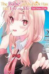 The Babe at My Back Has Her Eye on Me. I'm Done For. (Manga) Vol. 2 cover image