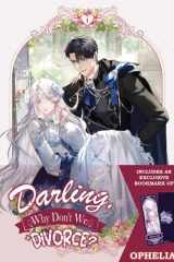 Darling, Why Don't We Divorce? Volume 1: Limited Edition with Bookmark of Ophelia Lizen cover image