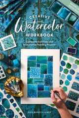 Creative Watercolor Workbook - Expressive Exercises and Imaginative Painting Projects cover image