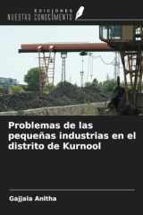 Problemas de las pequeñas industrias en el distrito de Kurnool (Spanish Edition) cover image