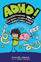 Adhd! understanding you, your brain, and how to thrive in a neurodiverse world cover image
