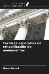 Técnicas especiales de rehabilitación de monumentos (Spanish Edition) cover image