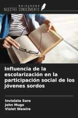 Influencia de la escolarización en la participación social de los jóvenes sordos (Spanish Edition) cover image