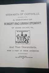 The Stewarts of Coitsville History of Robert and Sarah Stewart of Adams County, Pennsylvania and Their Descendants cover image