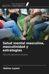 Salud mental masculina, masculinidad y estrategias: Para una intervención holística (Spanish Edition) cover image