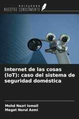 Internet de las cosas (IoT): caso del sistema de seguridad doméstica (Spanish Edition) cover image