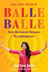 All You Need is Balle Balle: How Movement Became My Superpower cover image