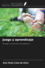 Juego y aprendizaje: El juego en el proceso de enseñanza (Spanish Edition) cover image