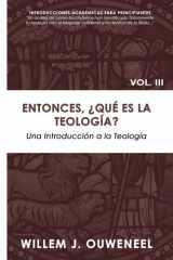 Entonces, ¿Qué Es la Teología? Una Introducción a la Teología Cristiana cover image