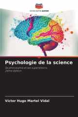 Psychologie de la science: Sa philosophie et ses superstitions2ème édition (French Edition) cover image