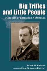 Big Trifles and Little People Memoirs of a Russian Nobleman cover image