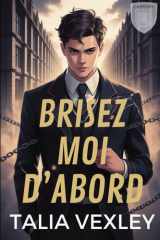 BRISEZ-MOI D'ABORD: UNE ROMANCE SOMBRE DE MM BULLY (French Edition) cover image