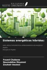 Sistemas energéticos híbridos:: solar, eólica, hidroeléctrica y almacenamiento de energía en ArgeliaEnergías en Argelia (Spanish Edition) cover image