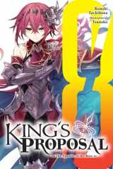 King's Proposal, Vol. 8 (light novel): The Apostle of the Rose (Volume 8) cover image