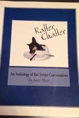 Ratter Chatter An Anthology of Rat Terrier Conversations cover image